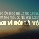 Tuyển chọn 1001+ Stt đời hay nhất càng đọc càng thấm thía